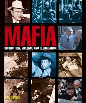 The Mafia Corruption Violence and Degradation