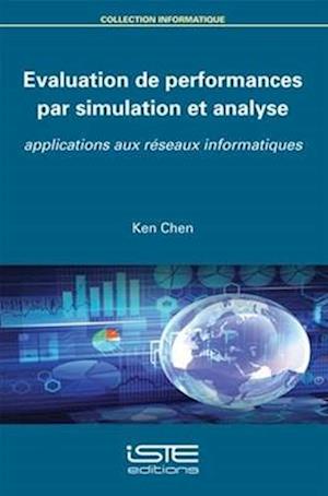 Evaluation de performances par simulation et analyse