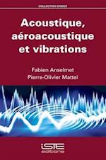 Acoustique, aéroacoustique et vibrations