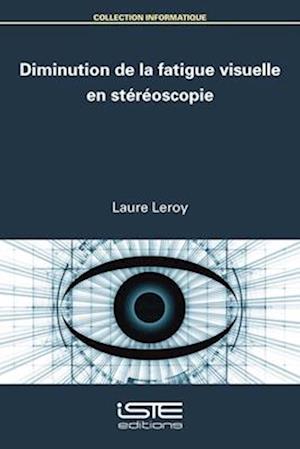 Diminution de la fatigue visuelle en stéréoscopie