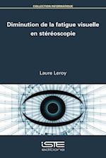 Diminution de la fatigue visuelle en stéréoscopie