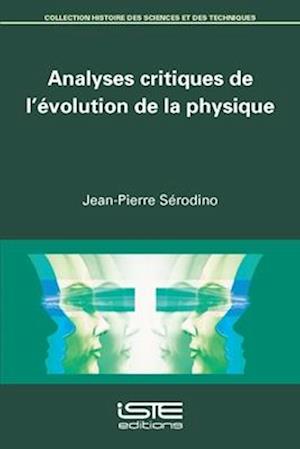 Analyses critiques de l'évolution de la physique