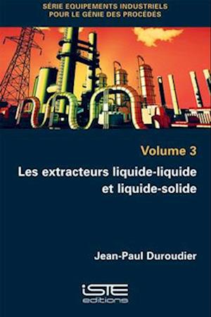 Les extracteurs liquide-liquide et liquide-solide