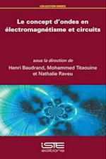 Concept d'Onde En Electromgntsm Circuits