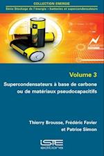 Supercondensateurs à base de carbone ou de matériaux pseudocapacitifs