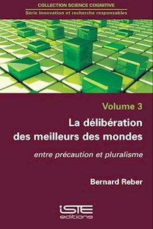 La délibération des meilleurs des mondes