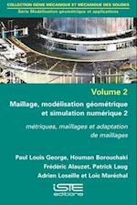 Maillage, modélisation géométrique et simulation numérique 2