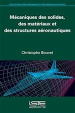 Mécaniques des solides, des matériaux et des structures aéronautiques