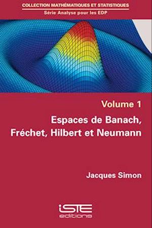 Espaces de Banach, Fréchet, Hilbert et Neumann