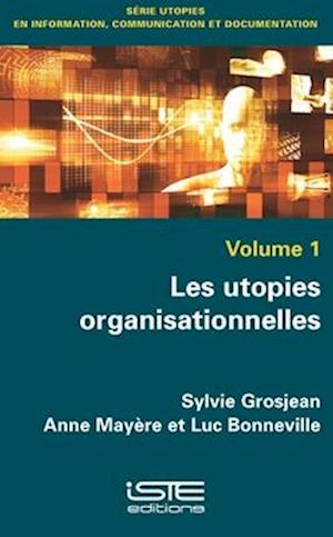 Les Utopies Organisationnelles