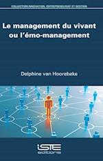 Le management du vivant ou l'émo-management