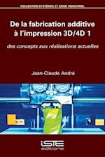 De la fabrication additive à l'impression 3D/4D 1