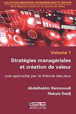 Stratégies managériales et création de valeur