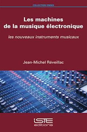 Les machines de la musique électronique