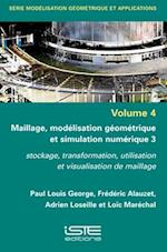 Maillage, modélisation géométrique et simulation numérique 3