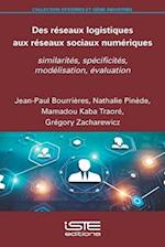 Des réseaux logistiques aux réseaux sociaux numériques