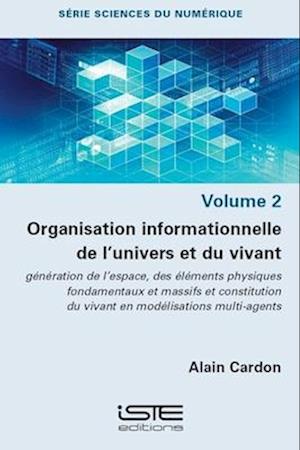 Organisation informationelle de l'univers et du vivant