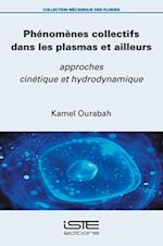 Phénomènes collectifs dans les plasmas et ailleurs