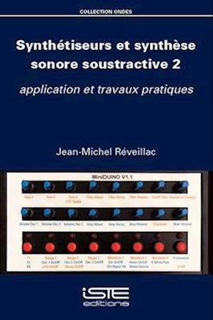 Synthétiseurs et synthèse sonore soustractive 2