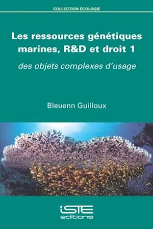 Les ressources genetiques marines, R&D et droit 1