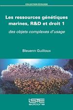 Les ressources genetiques marines, R&D et droit 1