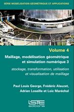 Maillage, modelisation geometrique et simulation numerique 3