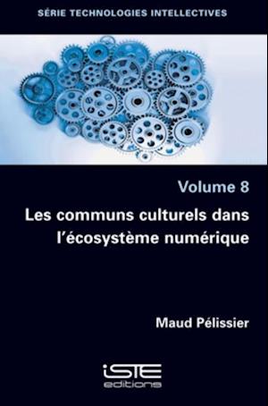 Les communs culturels dans l'ecosysteme numerique