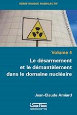 Le desarmement et le demantelement dans le domaine nucleaire