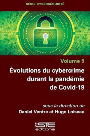 Evolutions du cybercrime durant la pandemie de Covid-19