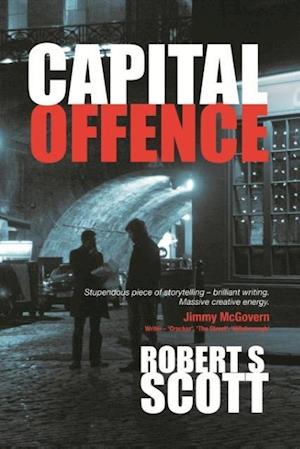 Capital Offence - A Hot-Blooded Thriller