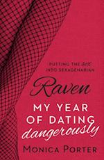 Raven : My Year of Dating Dangerously