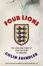 Four Lions : The Lives and Times of Four Captains of England