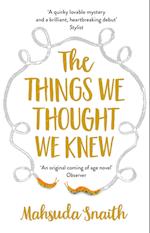 The Things We Thought We Knew