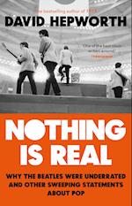 Nothing is Real
