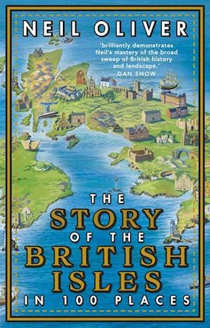 The Story of the British Isles in 100 Places