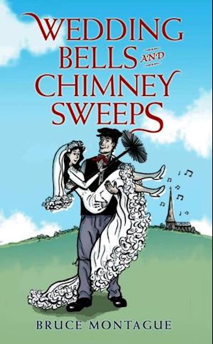 Wedding Bells and Chimney Sweeps