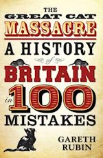 Great Cat Massacre - A History of Britain in 100 Mistakes