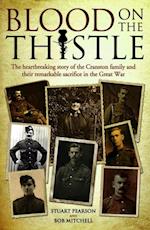 Blood on the Thistle - The heartbreaking story of the Cranston family and their remarkable sacrifice