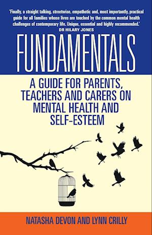 Fundamentals - A Guide for Parents, Teachers and Carers on Mental Health and Self-Esteem