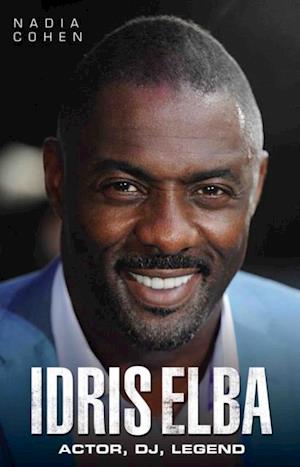 Idris Elba - So, Now What? The Biography