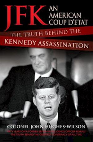 JFK - An American Coup D'etat