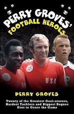 Perry Groves' Football Heroes