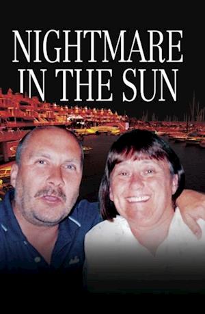 Nightmare in the Sun - Their Dream of Buying a Home in Spain Ended in their Brutal Murder