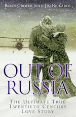 Out of Russia: The Ultimate True Twentieth Century Love Story