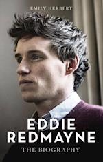 Eddie Redmayne - The Biography