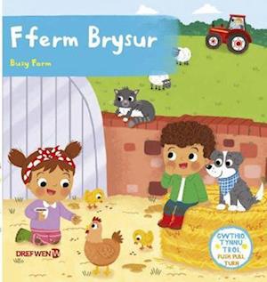 Cyfres Gwthio, Tynnu, Troi: Fferm Brysur