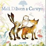 Mali, Dilwen a Carwyn