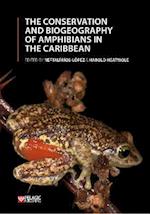Conservation and Biogeography of Amphibians in the Caribbean