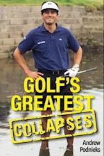 Golf's Greatest Collapses