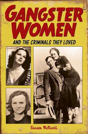 Gangster Women and Their Criminal World